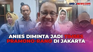 Respon Anies Usai Diminta Jadi Timses PramonoRano di Pilgub Jakarta 2024 [upl. by Artcele]