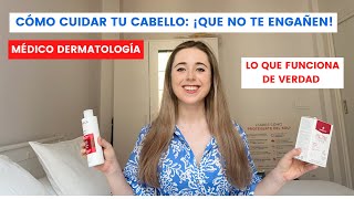 CÓMO CUIDAR TU CABELLO  DERMATÓLOGA MIR LO QUE FUNCIONA Y LO QUE NO LAVAR PELO CHAMPÚ CAÍDA 2022 [upl. by Ecnav]