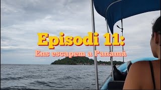 Episodi 11 Ens escapem a Panamà [upl. by Ahsaei720]