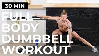 30 Min FULL BODY Dumbbell Workout  No Repeats  Burn Fat  Build Muscle [upl. by Gimpel]