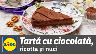 Tarta cu ciocolata ricotta si nuci • reteta Bucataria Lidl [upl. by Alarick]