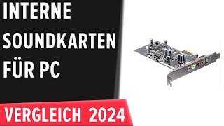 TOP–7 Die besten Interne Sound­karten für PC Test amp Vergleich 2024  Deutsch [upl. by Avrit]