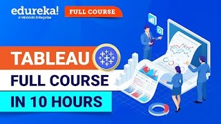 Tableau Full Course 2024 in 10 Hours  Tableau Training for Beginners  Edureka [upl. by Skeie743]