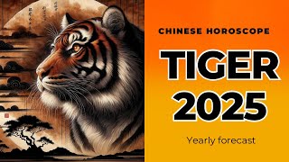 Tiger 2025 Chinese Horoscope Yearly Predictions [upl. by Kalli63]