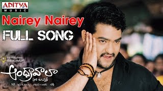 Andhrawala Telugu Movie Nairey Nairey Full Song  JrNTR Rakshita [upl. by Ylrebmic986]