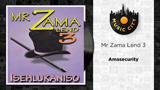 Mr Zama Lend 3  Amasecurity  Official Audio [upl. by Bell264]