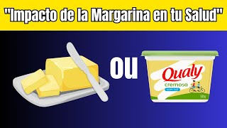 ¿Margarina o mantequilla La verdad que nunca te contaron [upl. by Darbie401]