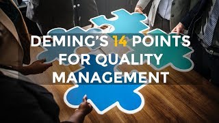 Demings 14 Principles for Quality Management [upl. by Redford]