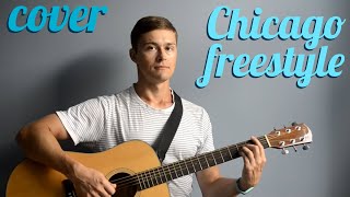 CHICAGO FREESTYLE by Drake acoustic guitar cover [upl. by Folger]