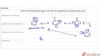 Which of the following is correct for stability of phenoxide ion [upl. by Nosirrag]