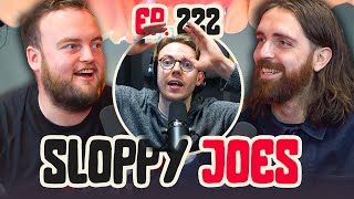 Ethans Dentist BoozeUp  Ep222  Sloppy Joes Podcast [upl. by Buderus]