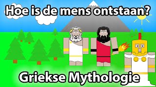 Hoe is de mens ontstaan  Griekse Mythologie [upl. by Clarke922]