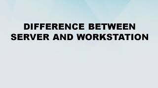 Difference between Server and Workstation  Server vs Workstation  Difference World [upl. by Halika]