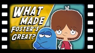 What Made Fosters Home for Imaginary Friends Great [upl. by Enetsuj]