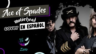 Motorhead  Ace of spades  COVER EN ESPAÑOL  Zero [upl. by Auoh]