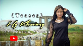 Hi Khariong  Teaser  Pasan Shutia amp Lawan Iawbor [upl. by Dorolisa]