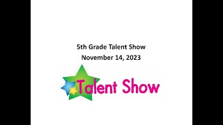 5th Grade Talent Show 2023 We do not own the rights to this music [upl. by Aikemehs]