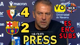 FLICK PRENSA OSASUNA 4  2 FC BARCELONA  VERSION ORIGINAL  LA LIGA J8 ES  ENG SUBS [upl. by Emse]