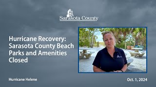 Hurricane Recovery Update Sarasota County Beach Parks and Amenities Closed  Oct 1 2024 [upl. by Odicalp]