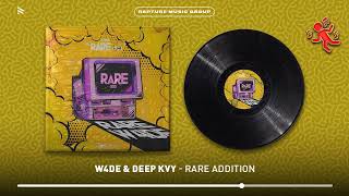 W4DE amp Deep Kvy  RARE ADDITION Official Audio [upl. by Rimas]