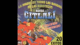 Banda Citlali  20 Exitos Disco Completo [upl. by Luzader]