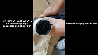 How to INFLATE and DEFLATE the Air Dunnage Bags by Dunnage Bag Inflator Gun [upl. by Killy]