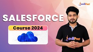 Salesforce Course 2024  Salesforce Tutorial For Beginners  Salesforce Training  Intellipaat [upl. by Jefferey]