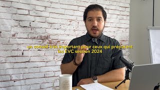 Un conseil très important pour ceux qui préparent les EVC session 2024 [upl. by Noteloc750]