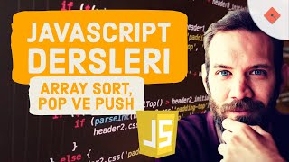 Yakın Kampüs  Javascript Ders 20  Javascriptte Arrayde Sort Pop ve Push Metodları [upl. by Assir]