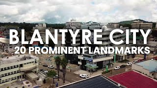 BLANTYRE CITY MALAWI 20 Prominent Landmarks [upl. by Michaeline]