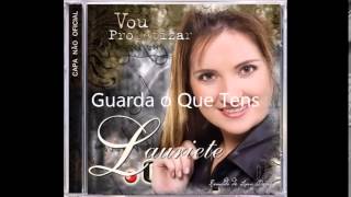 Playback Lauriete Guarda o Que Tens 2 Tons abaixo do tom original [upl. by Karna831]