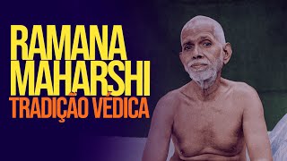 Ramana Maharshi e a Tradição Védica [upl. by Laehcim453]