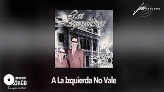 Los Legendarios  A La Izquierda No Vale Official Audio [upl. by Akemet]