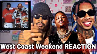 Tyga amp YG  West Coast Weekend feat Blxst FIRST REACTION [upl. by Arfihs]