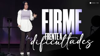 FIRME FRENTE A LAS DIFICULTADES  Pastora Yesenia Then [upl. by Lrig253]