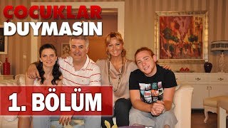 Çocuklar Duymasın 1 Bölüm [upl. by Lune]