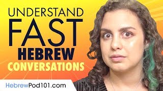 Understand FAST Hebrew Conversations [upl. by Ardnasirhc]