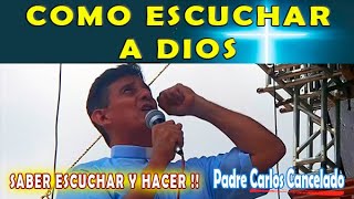 Padre Carlos Cancelado Si Me Escucharas  Tendrías TODA LA BENDICION EN TU PODER COMO ESCUCHA DIOS [upl. by Shreeves705]