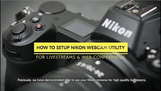 How To Setup Nikon Webcam Utility [upl. by Caty724]