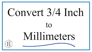 Convert 34 of an Inch to Millimeters [upl. by Brenn]