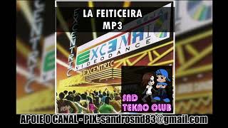 La Feiticeira  MP3  CD Excentric [upl. by Phineas302]