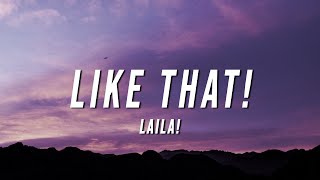 Laila  Like That Lyrics [upl. by Sully]