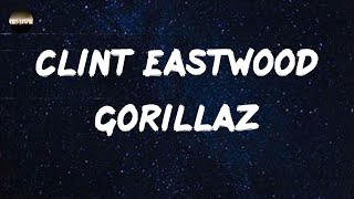 Gorillaz  Clint Eastwood Lyrics [upl. by Desdee]