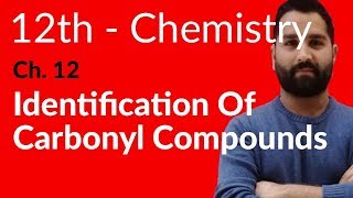 2nd year Chemistry Ch 12  Identification of Carbonyl Compounds  12th Class Chemistry [upl. by Cleve]