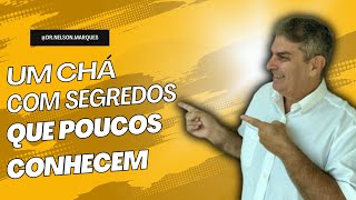 A Incrível Verdade Sobre este Chá Dr Nelson Marques [upl. by Cramer544]