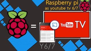 Raspberry pi as Youtube TV ep67 Cast Youtube from smart phone to Raspberry pi  Tv screen [upl. by Valora822]