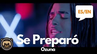 Ozuna  Se Preparó Letra Lyrics [upl. by Anik843]