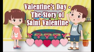 Valentine’s Day  The Story of Saint Valentine [upl. by Herra761]