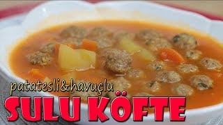 PATATESLİ HAVUÇLU SULU KÖFTE TARİFİ [upl. by Carmencita]