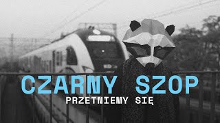 Czarny Szop  Przetniemy się  prod AstroWilk  PŁACZ ZABAW [upl. by Adalard]